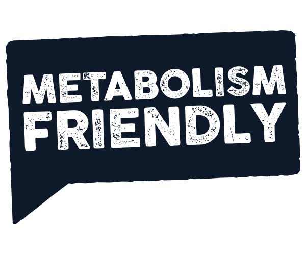Metabolism Friendly